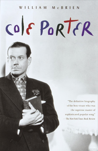 Book cover: Cole Porter by William McBrien. Endorsement: "The definitive biography of the born vivant who was the supreme master of sophisticated popular song." -The New York Times Book Review. Depicts a photo of Cole Porter holding a book in black and white.