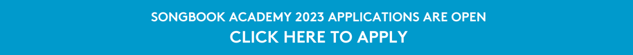 Songbook Academy 2023 applications are open. Click Here to Apply.
