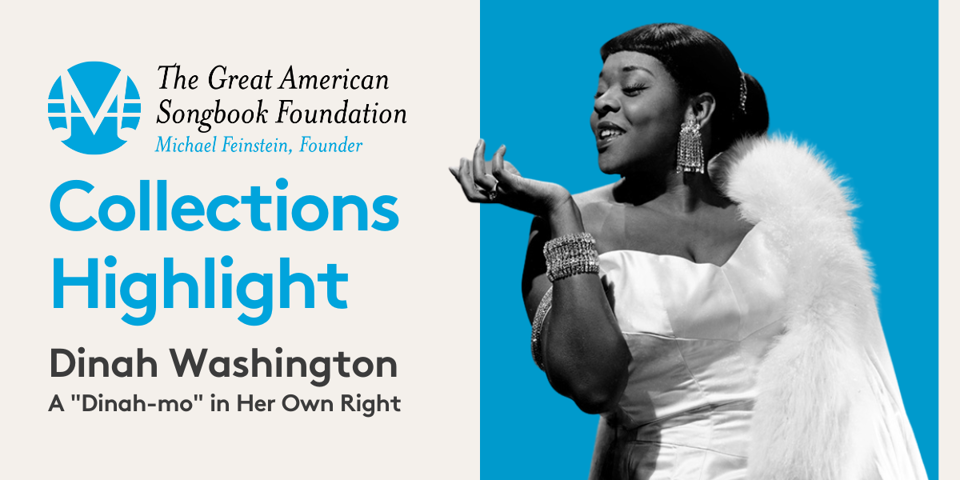The Great American Songbook Foundation, Collections Highlight: Dinah Washington, a Dinah-mo in her Own Right