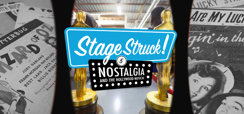 Stagestruck! 2024: Nostalgia and the Hollywood Musical