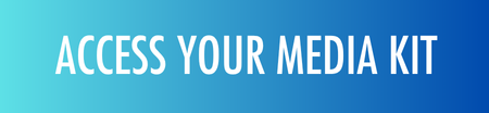 LINK IMAGE: Access Your Media Kit