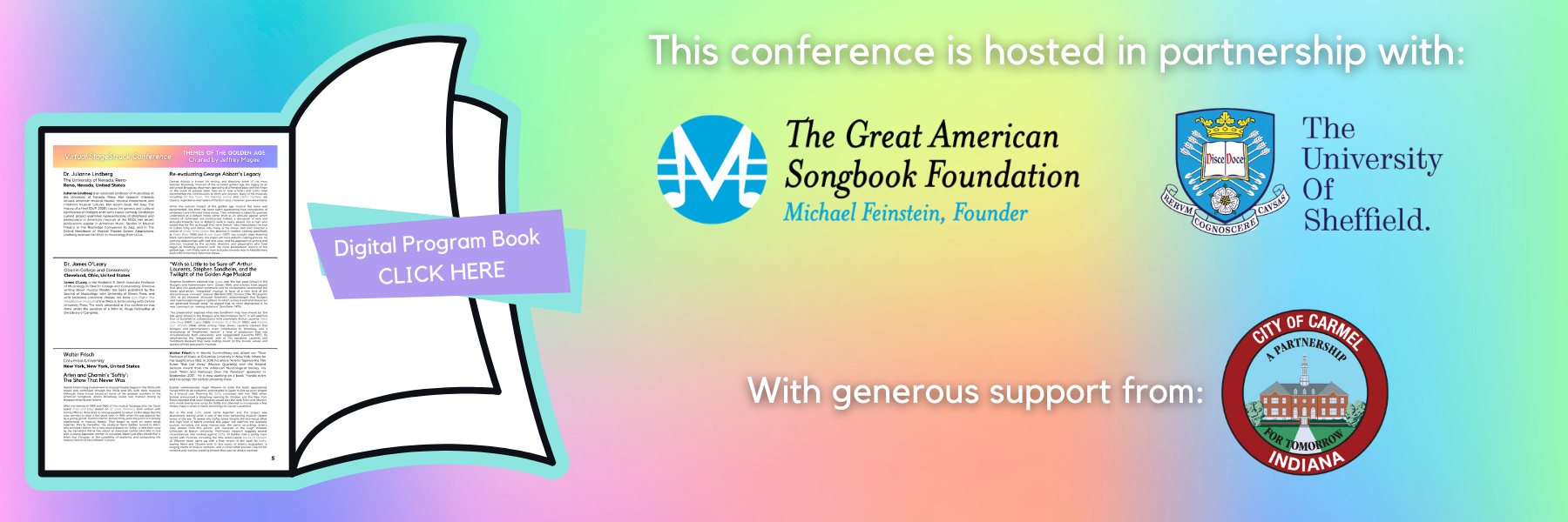 Digital Program Book - Click Here. This conference is hosted in partnership with the Great American Songbook Foundation and The University of Sheffield with generous support from the City of Carmel.