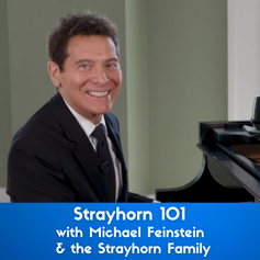 Strayhorn 101 with Michael Feinstein and the Strayhorn Family