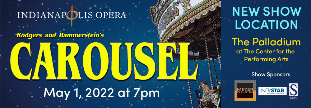 Indianapolis Opera Rodgers and Hammerstein's Carousel - May 1, 2022 at 7pm
