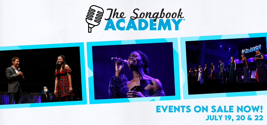 The Songbook Academy Events On Sale Now July 19, 20 & 22!