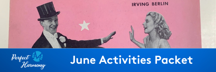 Perfect Harmony June Activities Packet. Fred Astire in a top hat and flower boutineer dances alongside the blonde bombsell Ginger Rogers on a pink sheet music cover.