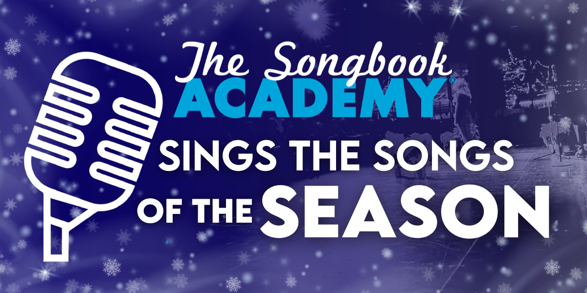 Songbook Academy Sings the Songs of the Season